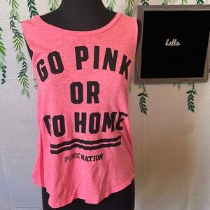 Size Medium PINK Victoria’s Secret “GO PINK OR GO HOME” Tank Top D1